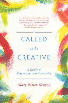 Paperback Called to Be Creative: A Guide to Reigniting Your Creativity Book