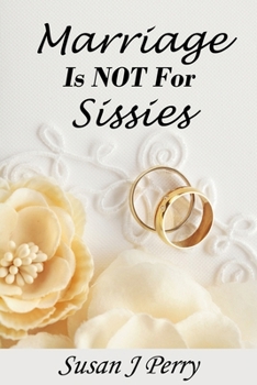 Paperback Marriage Is Not for Sissies: Faithful and True Book