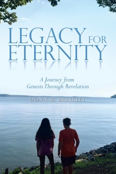 Paperback Legacy for Eternity: A Journey from Genesis Through Revelation Book