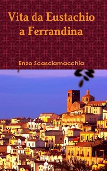 Hardcover Vita da Eustachio a Ferrandina [Italian] Book