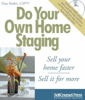 Paperback Do Your Own Home Staging: Sell Your Home Faster, Sell It for More [With CDROM] Book