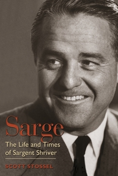 Hardcover Sarge: The Life and Times of Sargent Shriver Book