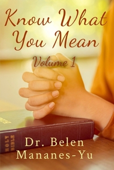 Paperback Know What You Mean: Volume 1 Book