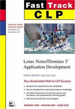 Paperback Clp Fast Track: Lotus Notes 5 Application Development Book