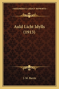 Paperback Auld Licht Idylls (1913) Book