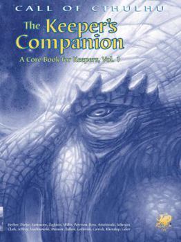 The Keeper's Companion: Blasphemous Knowledge, Forbidden Secrets, and Handy Information (Call of Cthulhu) - Book  of the Call of Cthulhu RPG