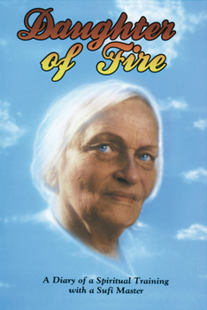 Paperback Daughter of Fire: A Diary of a Spiritual Training with a Sufi Master Book