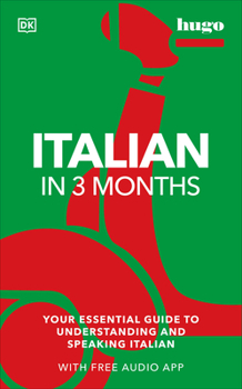 Paperback Italian in 3 Months with Free Audio App: Your Essential Guide to Understanding and Speaking Italian Book