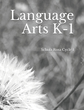 Paperback Language Arts K-1: Schola Rosa Cycle I Book