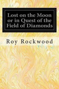 Paperback Lost on the Moon or in Quest of the Field of Diamonds Book