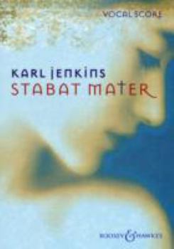 Sheet music Boosey and Hawkes Stabat Mater (Vocal Score) Vocal Score composed by Karl Jenkins [German] Book