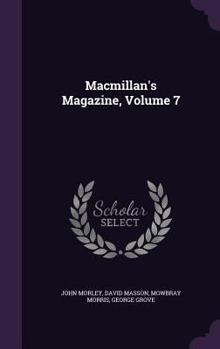 Hardcover MacMillan's Magazine, Volume 7 Book