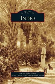 Indio (Images of America: California) - Book  of the Images of America: California