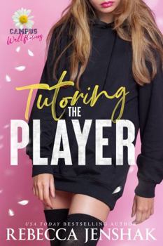 Tutoring the Player - Book #1 of the Campus Wallflowers