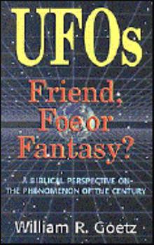 Paperback Ufos Friend, Foe or Fantasy?: A Biblical Perspective on the Phenomenon of the Century Book