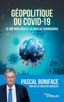 Paperback Géopolitique du Covid-19: Ce que nous révèle la crise du Coronavirus. Préface de Roselyne Bachelot [French] Book