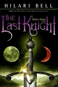 The Last Knight - Book #1 of the Knight and Rogue