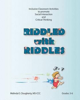 Paperback Riddled with Riddles: Inclusive Classroom Activities to promote Social Interaction and Critical Thinking Book