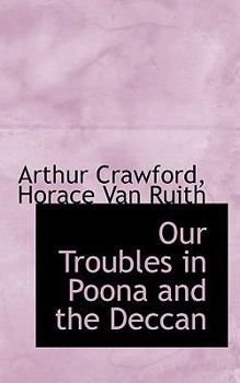 Paperback Our Troubles in Poona and the Deccan Book