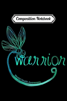 Composition Notebook: Sassenach Dragonfly Awsome Warrior Mental Health Awareness  Journal/Notebook Blank Lined Ruled 6x9 100 Pages
