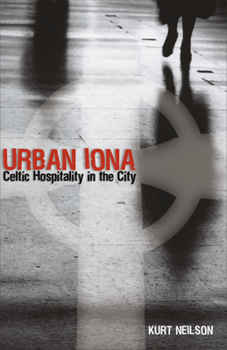 Paperback Urban Iona: Celtic Hospitality in the City Book