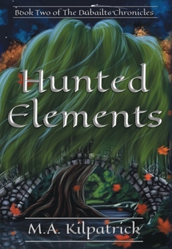 Hunted Elements (The Dúbailte Chronicles)