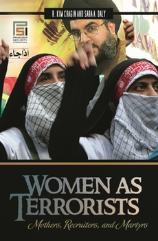 Hardcover Women as Terrorists: Mothers, Recruiters, and Martyrs Book