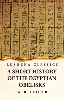 Paperback A Short History of the Egyptian Obelisks Book