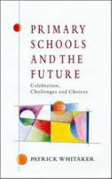 Paperback Primary Schools and the Future Book
