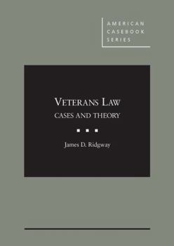 Hardcover Veterans Law: Cases and Theory (American Casebook Series) Book