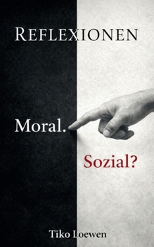 Paperback Reflexionen: Moral. Sozial? [German] Book