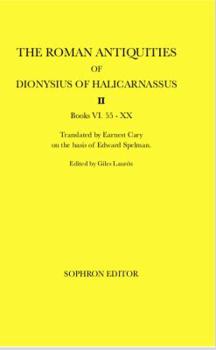 Paperback The Roman Antiquities of Dionysius of Halicarnassus: Volume II Books VI.55 - XX Book