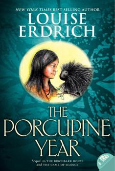 The Porcupine Year - Book #3 of the Birchbark House