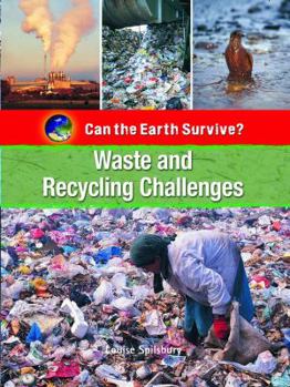 Waste and Recycling Challenges - Book  of the Can The Earth Survive?