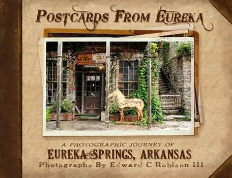 Paperback Postcards From Eureka: A Photographic Journey of Eureka Springs Arkansas Book