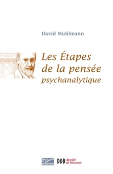 Paperback Les étapes de la pensée psychanalytique [French] Book