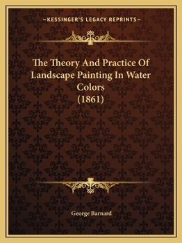 Paperback The Theory And Practice Of Landscape Painting In Water Colors (1861) Book