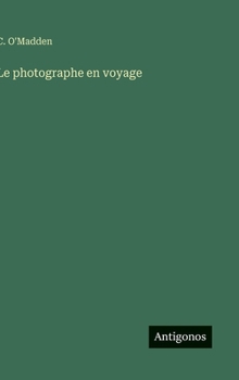 Hardcover Le photographe en voyage [French] Book