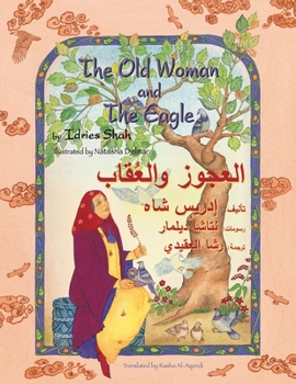 Paperback The Old Woman and the Eagle: Bilingual English-Arabic Edition Book