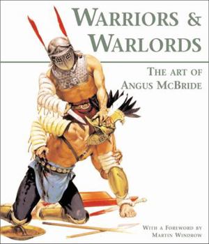 Hardcover Warriors & Warlords: The Art of Angus McBride Book