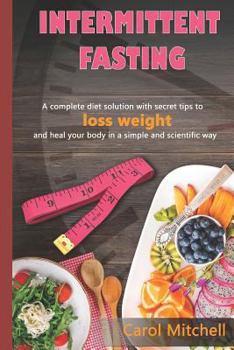 Paperback Intermittent Fasting: A Complete Guide to Have a Healthy Lifestyle Book