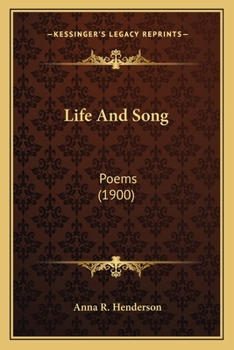 Paperback Life And Song: Poems (1900) Book