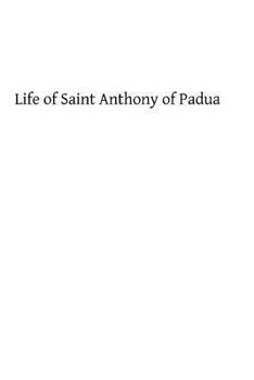 Paperback Life of Saint Anthony of Padua: of the Order of Friars Minor Book