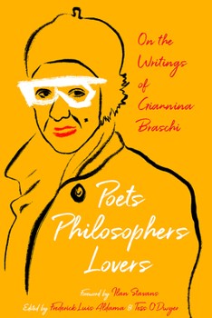 Poets, Philosophers, Lovers: On the Writings of Giannina Braschi - Book  of the Latinx and Latin American Profiles