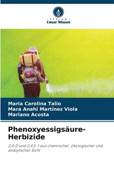 Phenoxyessigsäure-Herbizide (German Edition)