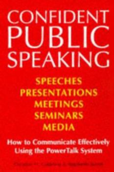 Paperback Confident Public Speaking: How to Communicate Successfully Using the PowerTalk System Book