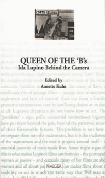 Paperback Queen of the 'B's: Ida Lupino Behind the Camera Book