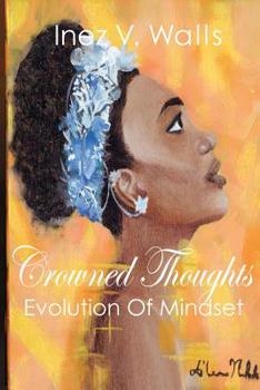 Paperback Crowned Thoughts: The Evolution of Mindset Book
