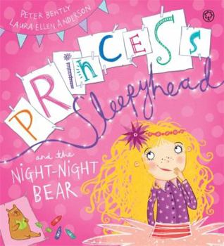 Hardcover Princess Sleepyhead and the Night-Night Bear Book