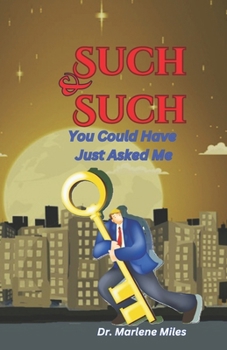 Such & Such: You Could Have Just Asked Me